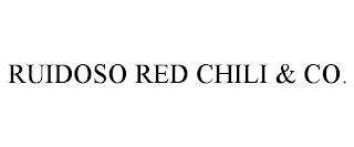 RUIDOSO RED CHILI & CO. trademark