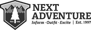 PDX ORE NEXT ADVENTURE INFORM · OUTFIT · EXCITE EST. 1997 trademark