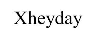 XHEYDAY trademark