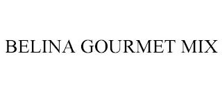 BELINA GOURMET MIX trademark