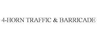 4-HORN TRAFFIC & BARRICADE trademark