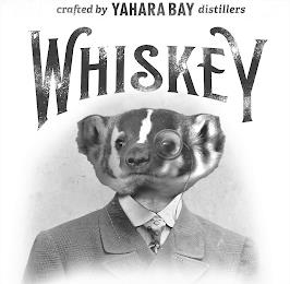 CRAFTED BY YAHARA BAY DISTILLERS WHISKEY trademark