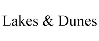 LAKES & DUNES trademark