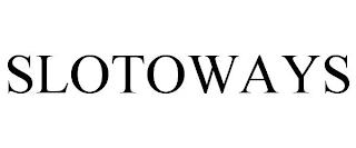 SLOTOWAYS trademark