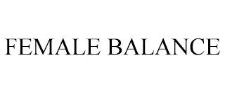 FEMALE BALANCE trademark