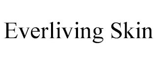 EVERLIVING SKIN trademark