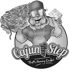 CAJUN TWO STEP THAT'S MONEY DUDE! trademark