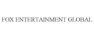 FOX ENTERTAINMENT GLOBAL trademark