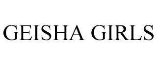 GEISHA GIRLS trademark