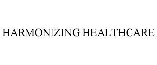 HARMONIZING HEALTHCARE trademark