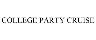 COLLEGE PARTY CRUISE trademark