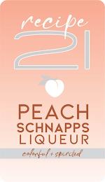 RECIPE 21 PEACH SCHNAPPS LIQUEUR COLORFUL + SPIRITED trademark