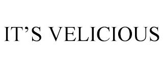 IT'S VELICIOUS trademark