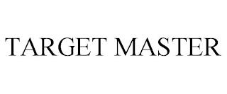 TARGET MASTER trademark