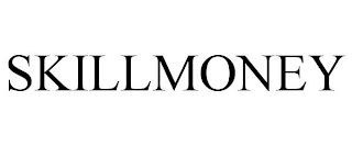 SKILLMONEY trademark