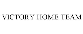 VICTORY HOME TEAM trademark