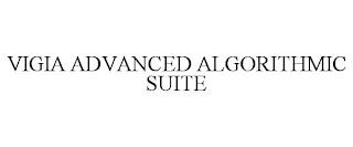 VIGIA ADVANCED ALGORITHMIC SUITE trademark