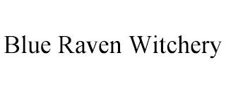 BLUE RAVEN WITCHERY trademark