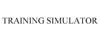 TRAINING SIMULATOR trademark