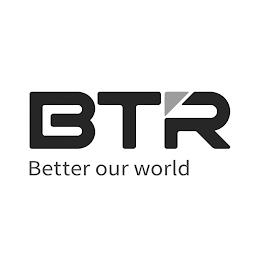 BTR BETTER OUR WORLD trademark