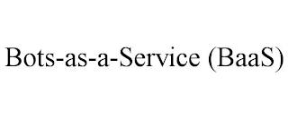 BOTS-AS-A-SERVICE (BAAS) trademark