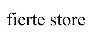 FIERTE STORE trademark