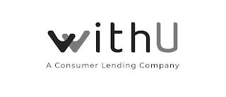 WITHU A CONSUMER LENDING COMPANY trademark