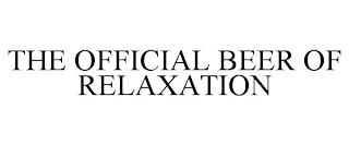 THE OFFICIAL BEER OF RELAXATION trademark