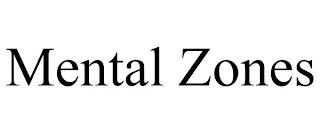 MENTAL ZONES trademark