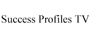 SUCCESS PROFILES TV trademark