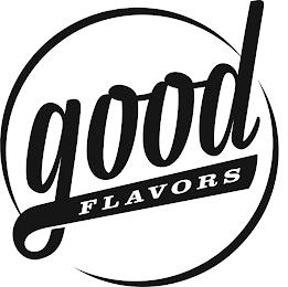 GOOD FLAVORS trademark