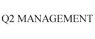 Q2 MANAGEMENT trademark