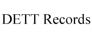 DETT RECORDS trademark