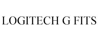 LOGITECH G FITS trademark