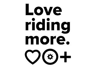 LOVE RIDING MORE. trademark