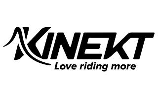 KINEKT LOVE RIDING MORE trademark