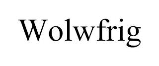 WOLWFRIG trademark