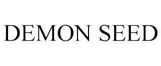 DEMON SEED trademark