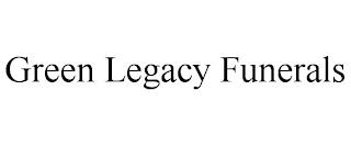 GREEN LEGACY FUNERALS trademark