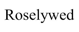 ROSELYWED trademark