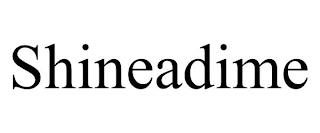 SHINEADIME trademark