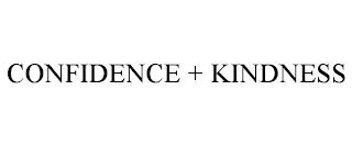 CONFIDENCE + KINDNESS trademark