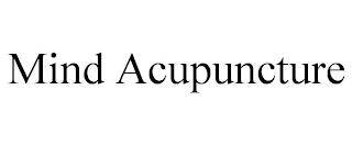 MIND ACUPUNCTURE trademark