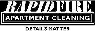 RAPID FIRE APARTMENT CLEANING DETAILS MATTER trademark