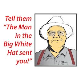 TELL THEM "THE MAN IN THE BIG WHITE HAT SENT YOU!" trademark