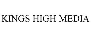 KINGS HIGH MEDIA trademark