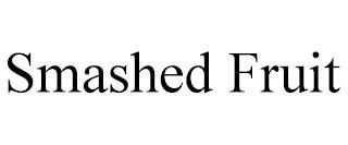 SMASHED FRUIT trademark