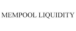 MEMPOOL LIQUIDITY trademark