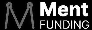 M MENT FUNDING trademark