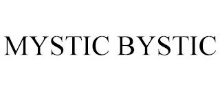 MYSTIC BYSTIC trademark